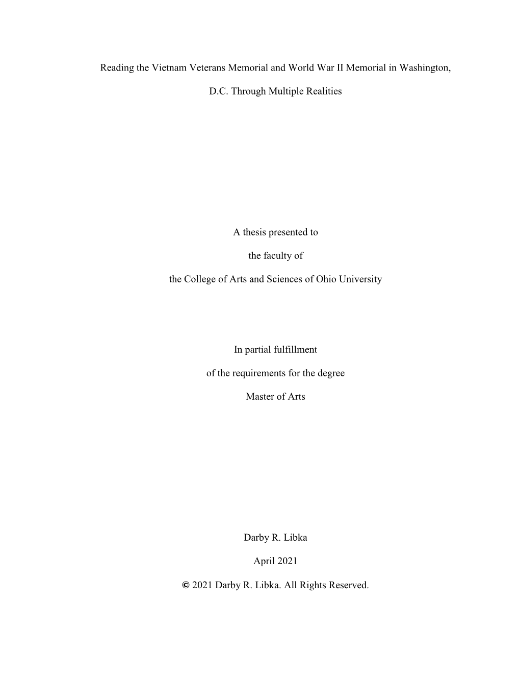 Reading the Vietnam Veterans Memorial and World War II Memorial in Washington, D.C. Through Multiple Realities a Thesis Presente