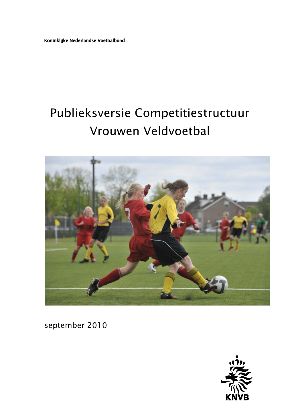 Voorstel Aanpassing Competitie Vrouwen Veldvoetbal