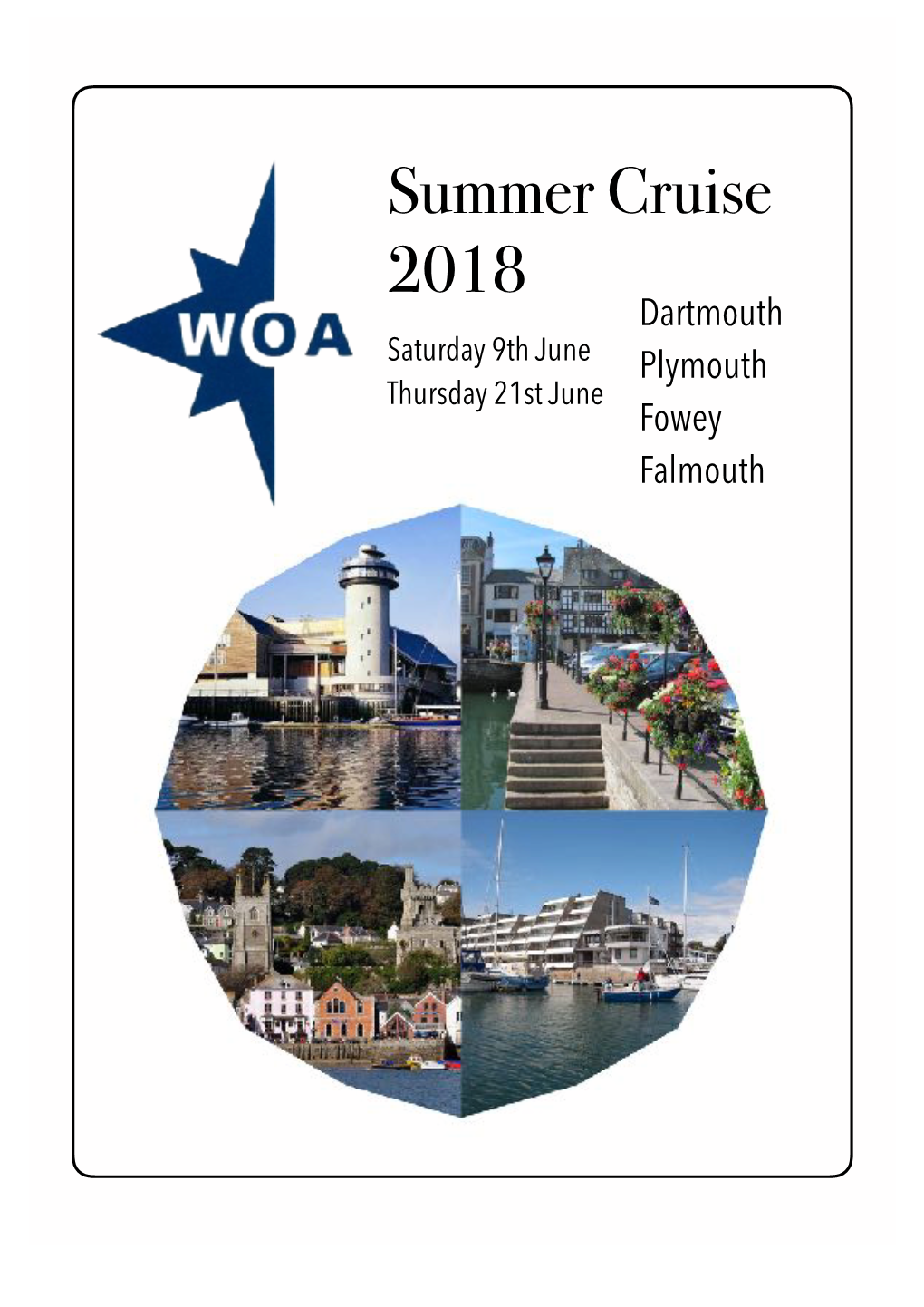 Summer Cruise 2018 Dartmouth Saturday 9Th June Plymouth Thursday 21St June Fowey Falmouth Cruise Summary