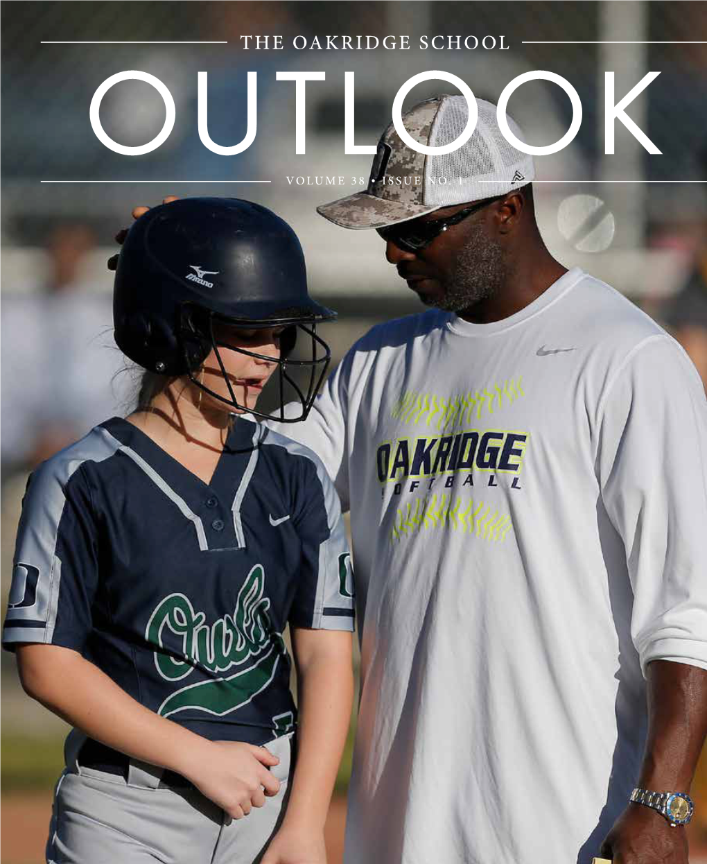 The Oakridge School Outlook Volume 38 • Issue No