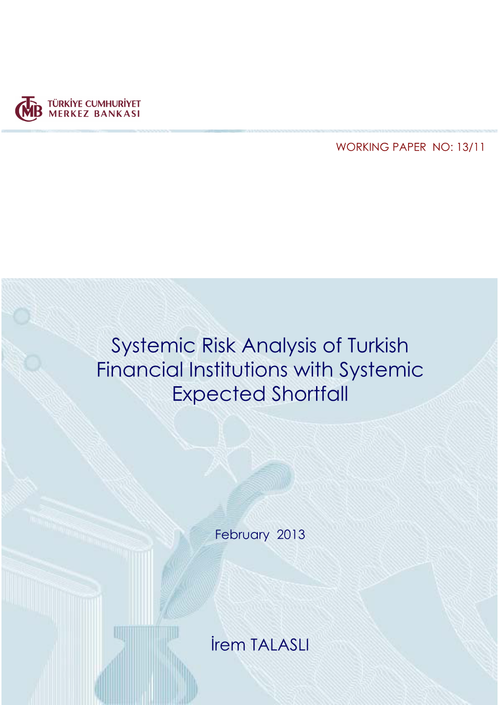 Systemic Risk Analysis of Turkish Financial Institutions with Systemic Expected Shortfall