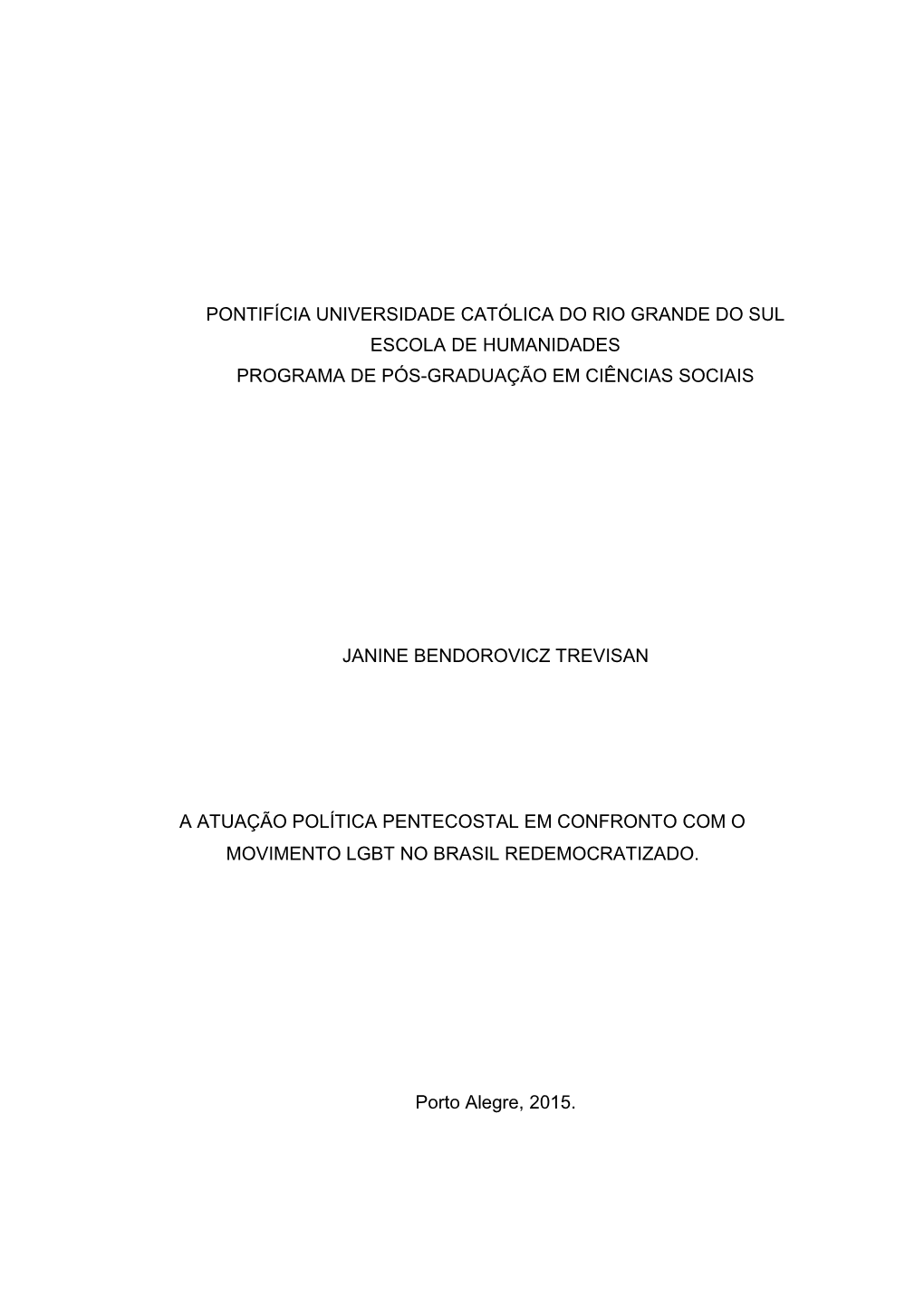 Pontifícia Universidade Católica Do Rio Grande Do Sul Escola De Humanidades Programa De Pós-Graduação Em Ciências Sociais
