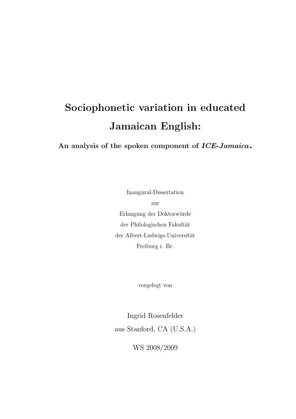 Sociophonetic Variation in Educated Jamaican English: