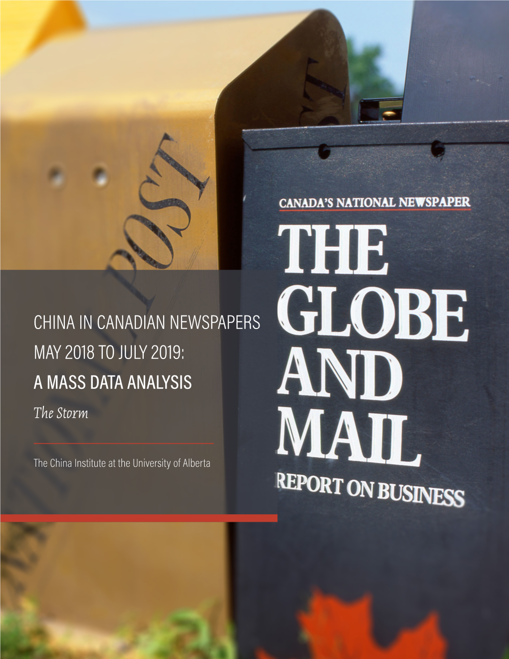 CHINA in CANADIAN NEWSPAPERS MAY 2018 to JULY 2019: a MASS DATA ANALYSIS the Storm