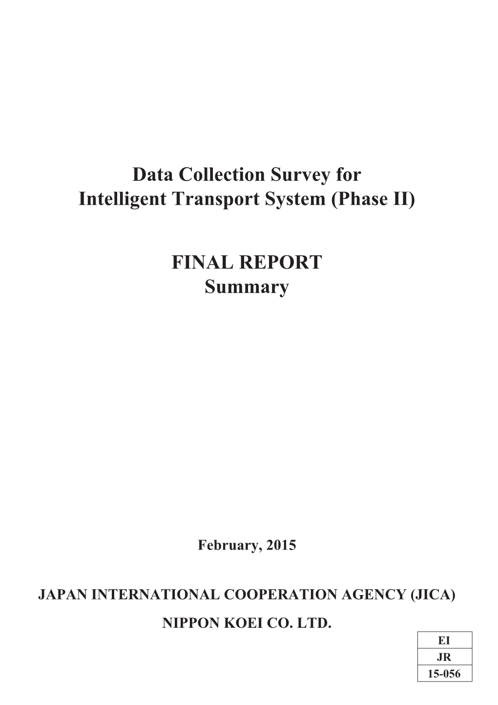 Data Collection Survey for Intelligent Transport System (Phase II) FINAL REPORT Summary