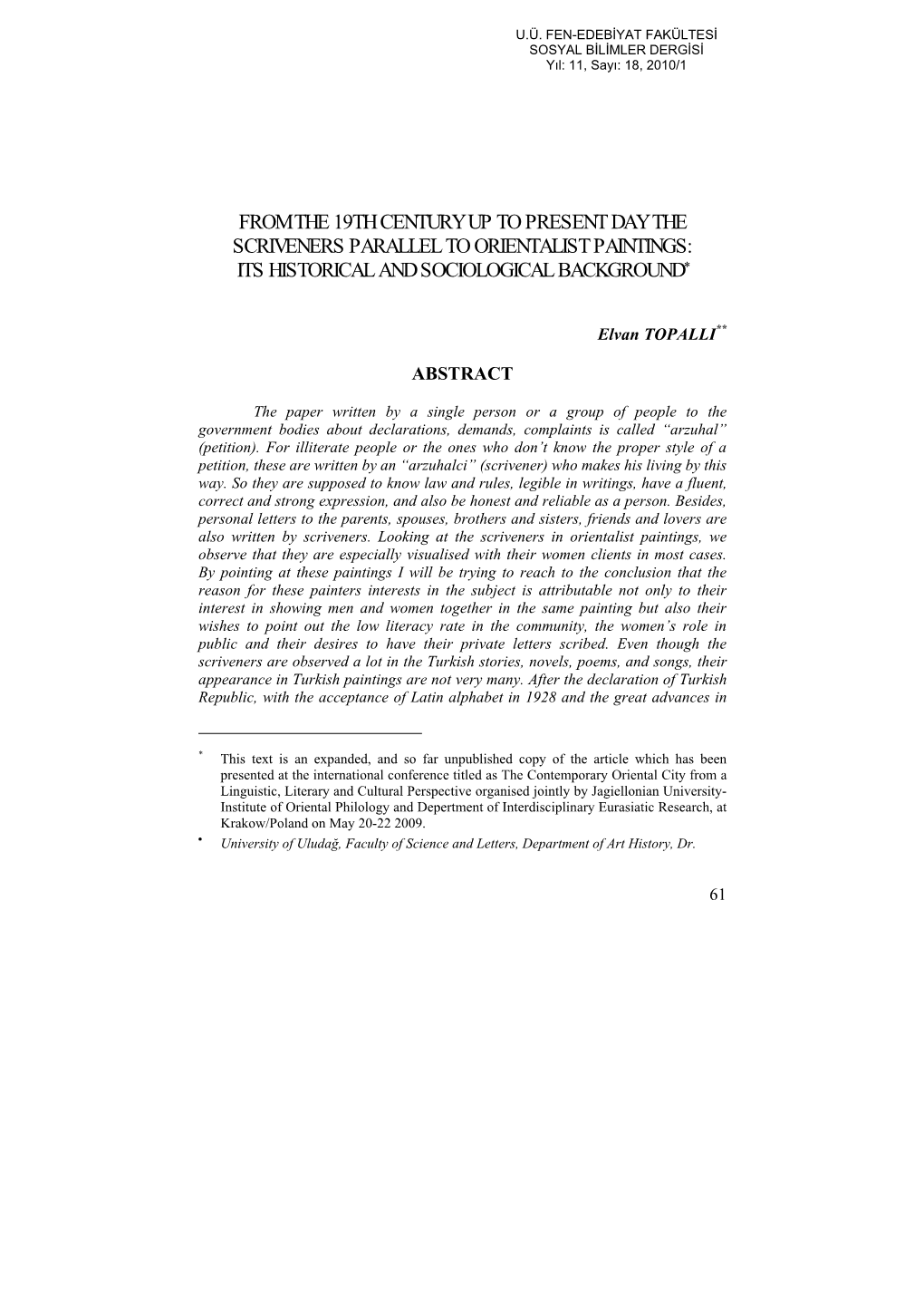 From the 19Th Century up to Present Day the Scriveners Parallel to Orientalist Paintings: Its Historical and Sociological Background*