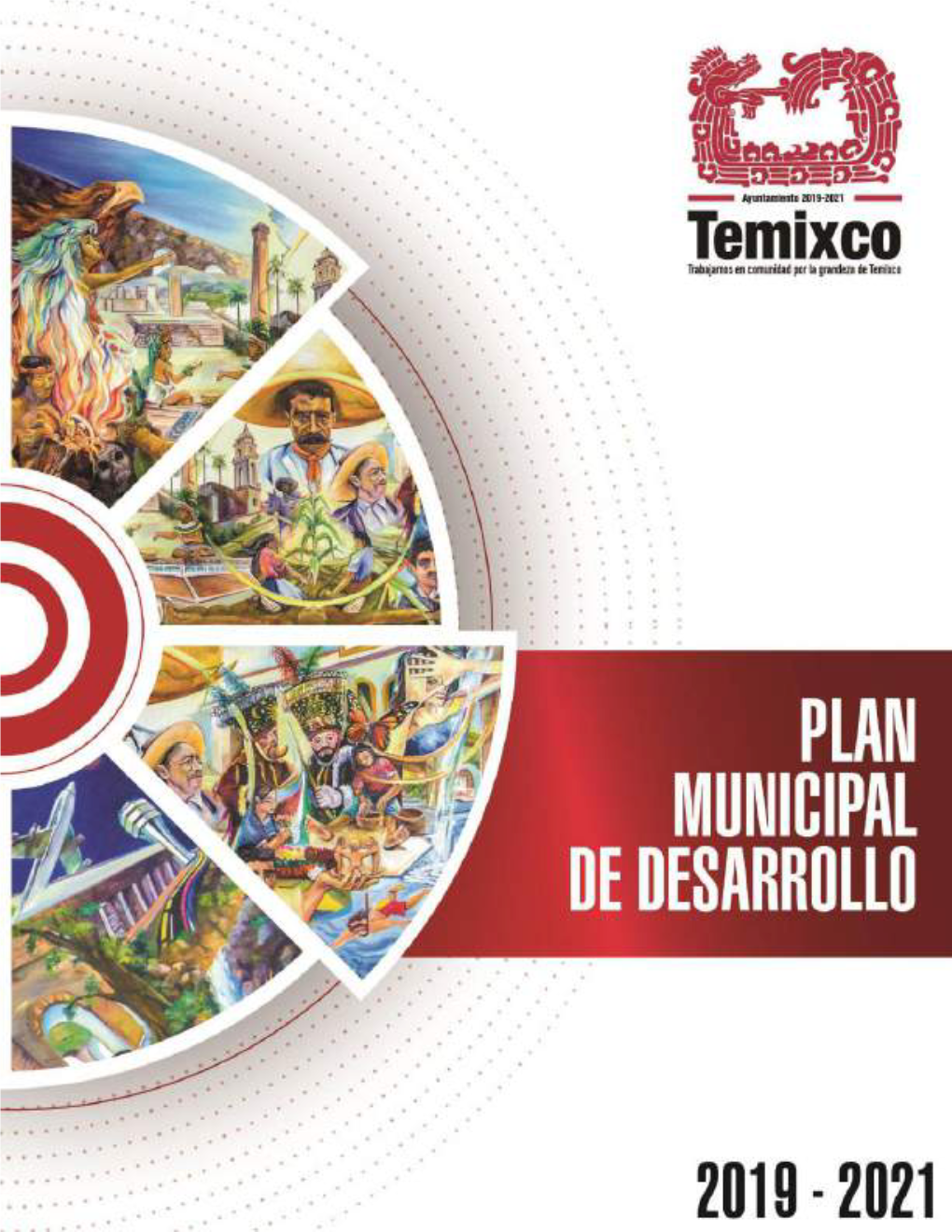 Contenido Del Plan Municipal De Desarrollo Temixco 2019 – 2021