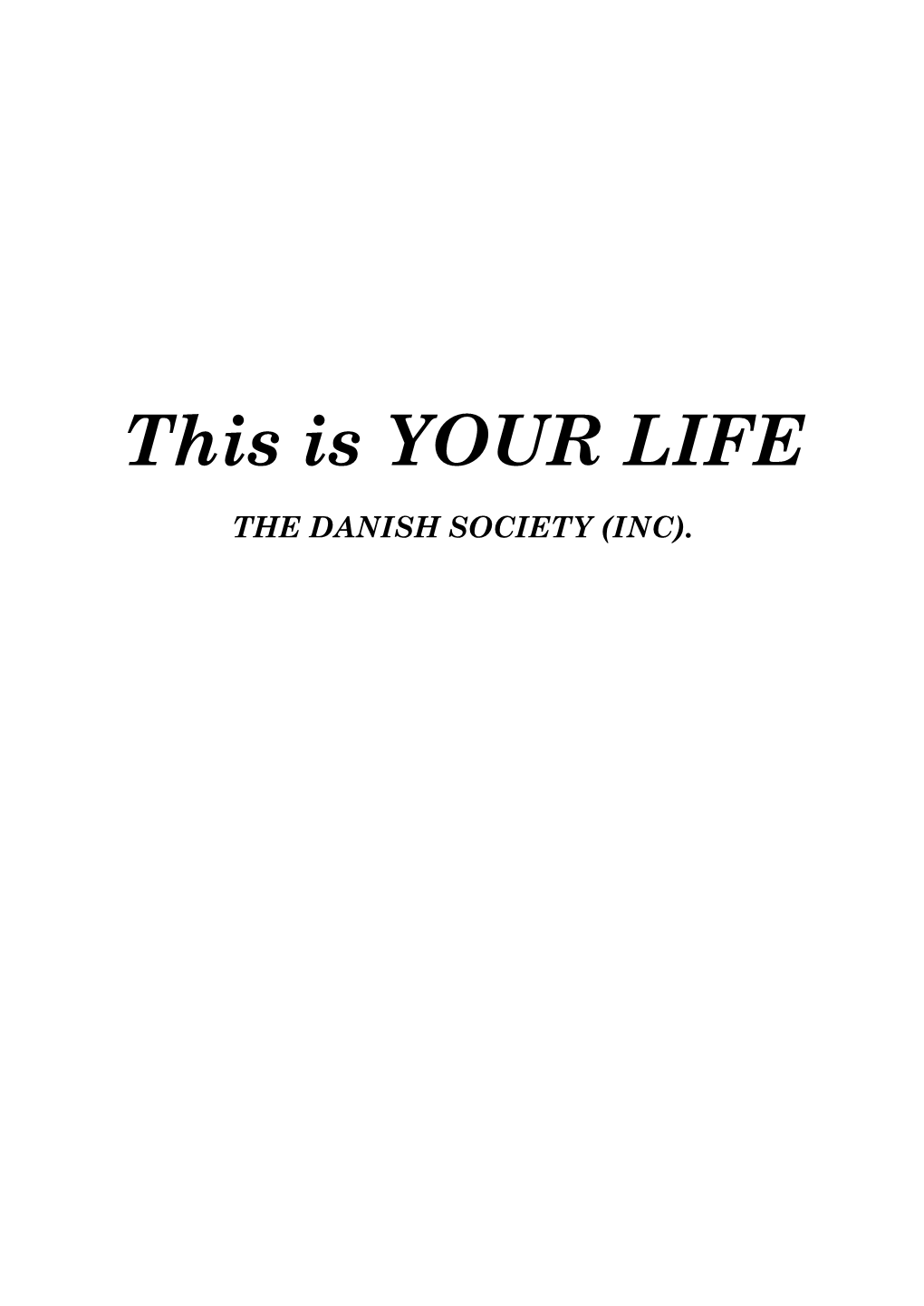 This Is YOUR LIFE