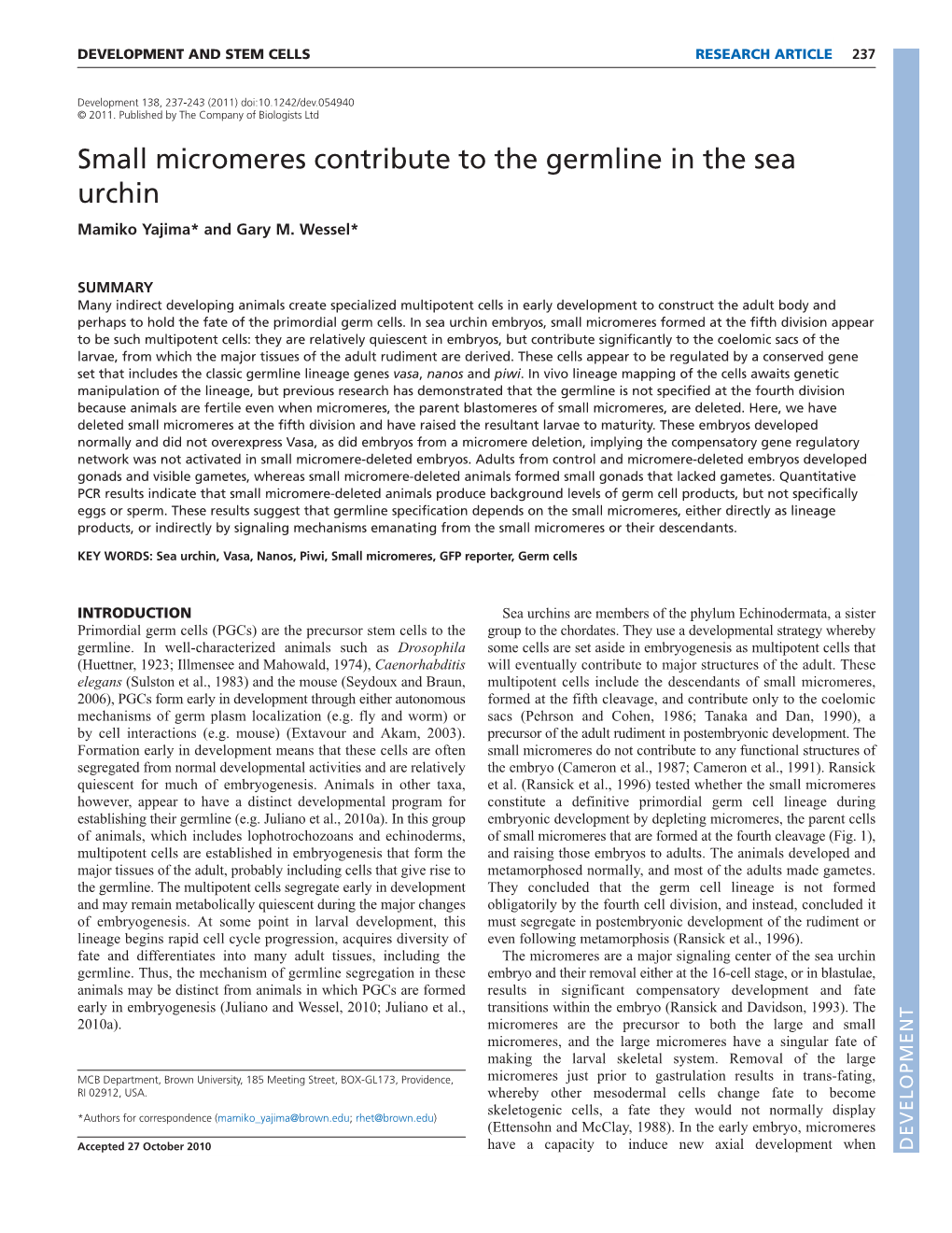 Small Micromeres Contribute to the Germline in the Sea Urchin Mamiko Yajima* and Gary M