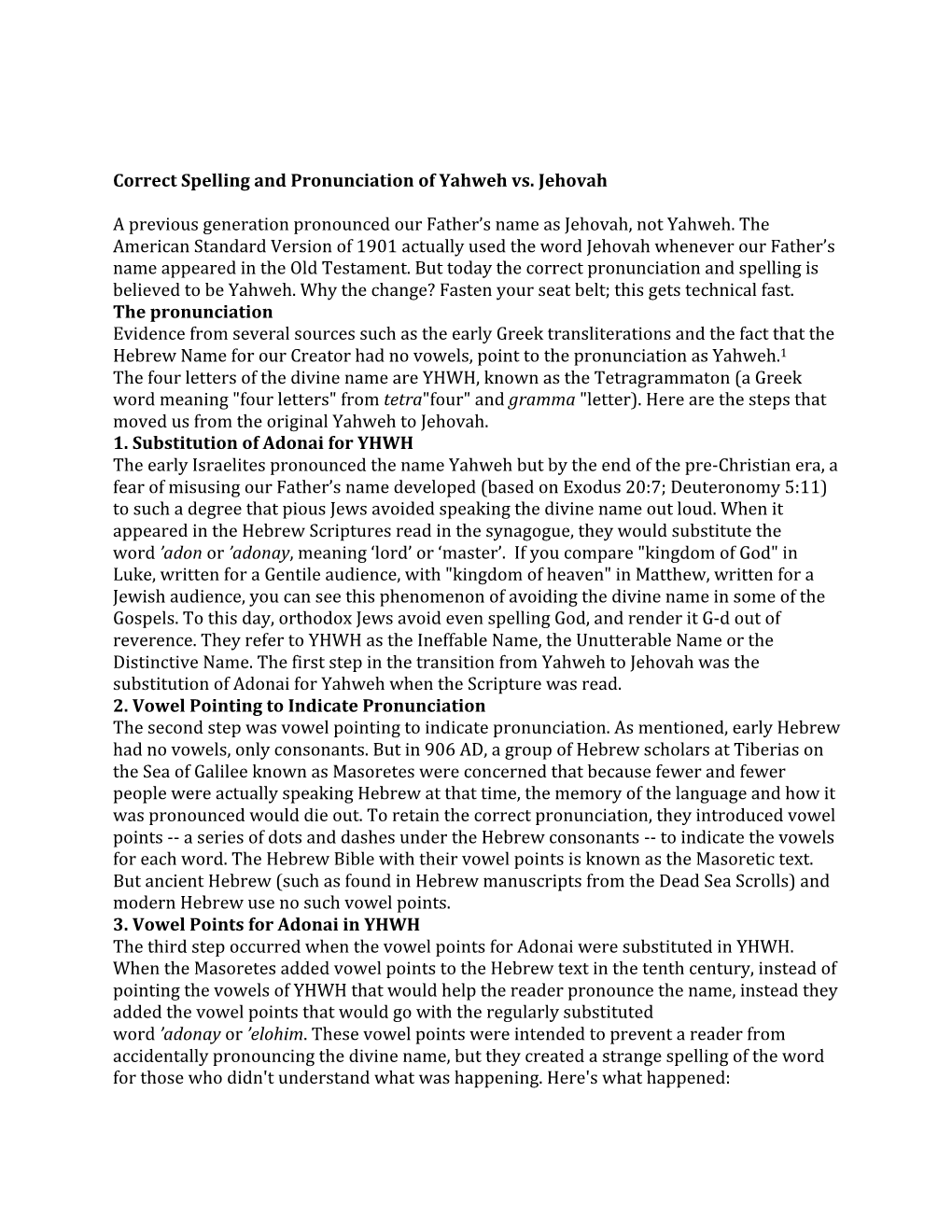 Correct Spelling and Pronunciation of Yahweh Vs. Jehovah a Previous Generation Pronounced Our Father's Name As Jehovah, Not Y