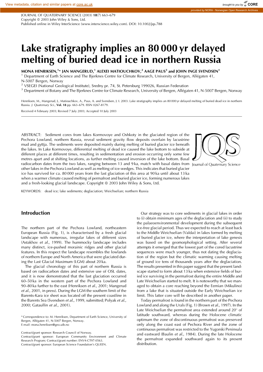 Lake Stratigraphy Implies an 80 000 Yr Delayed Melting of Buried Dead Ice in Northern Russia