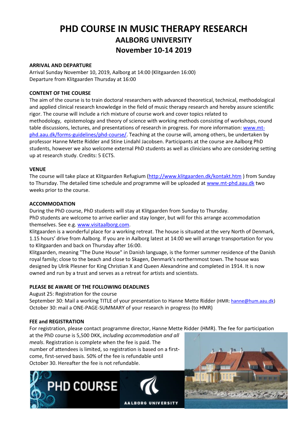 PHD COURSE in MUSIC THERAPY RESEARCH AALBORG UNIVERSITY November 10-14 2019