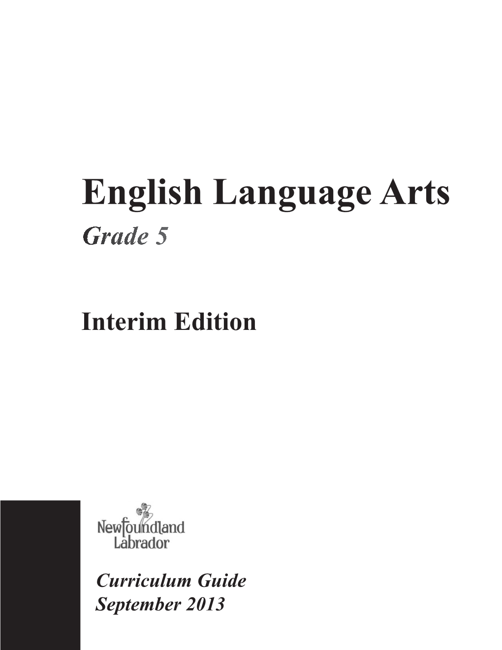 English Language Arts Curriculum Guide Grade 5 (2013 Interim Edition)