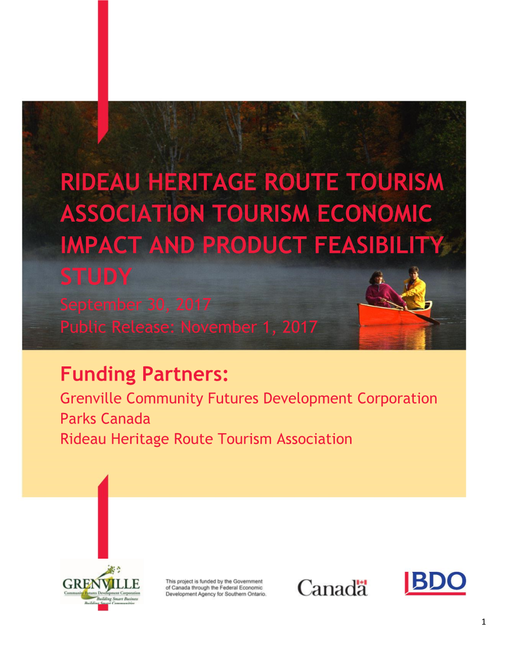 RIDEAU HERITAGE ROUTE TOURISM ASSOCIATION TOURISM ECONOMIC IMPACT and PRODUCT FEASIBILITY STUDY September 30, 2017 Public Release: November 1, 2017