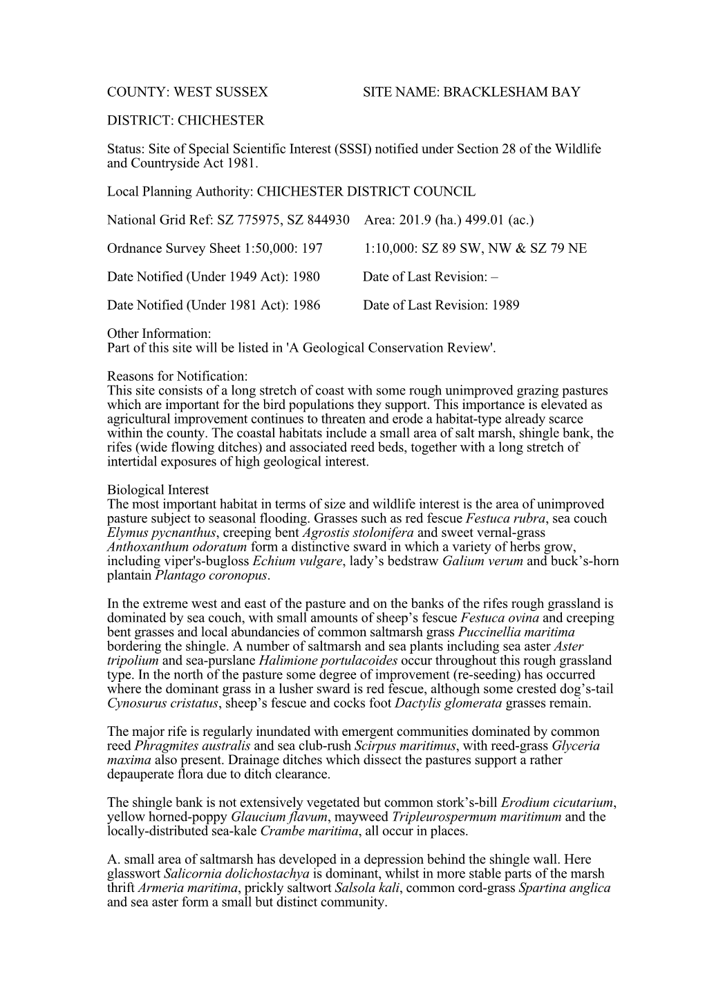 BRACKLESHAM BAY DISTRICT: CHICHESTER Status: Site of Special Scientific Interest (SSSI) Notified Under Section 28 of the Wildlife and Countryside Act 1981