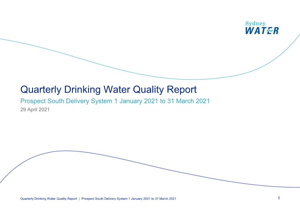 Quarterly Drinking Water Quality Report Prospect South Delivery System 1 January 2021 to 31 March 2021 29 April 2021