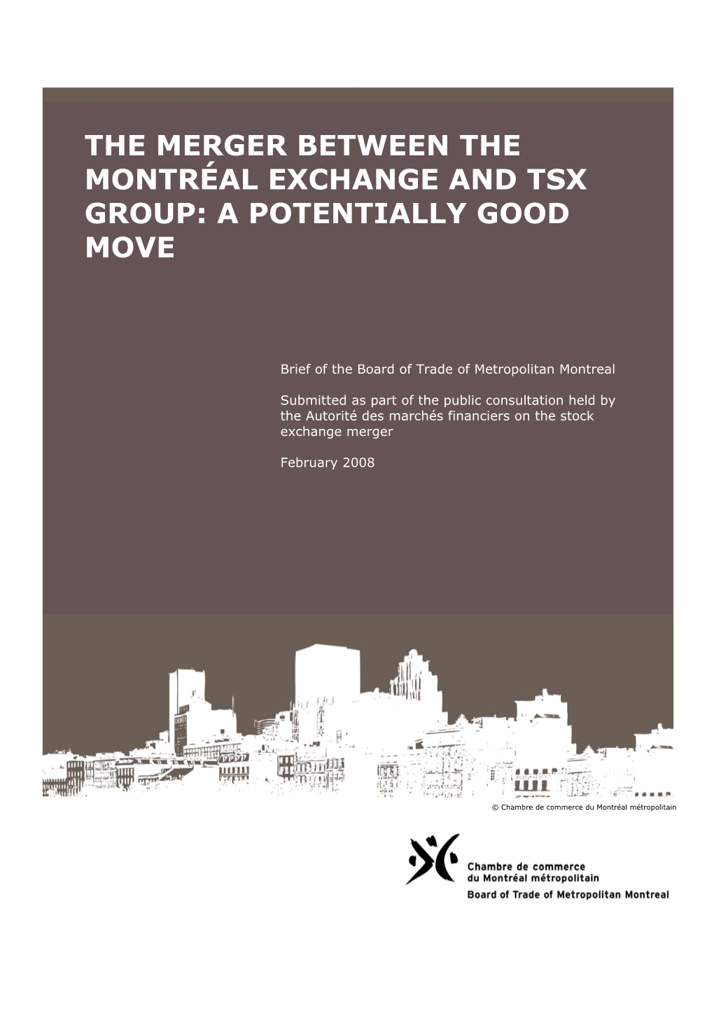 The Merger Between the Montréal Exchange and Tsx Group: a Potentially Good Move