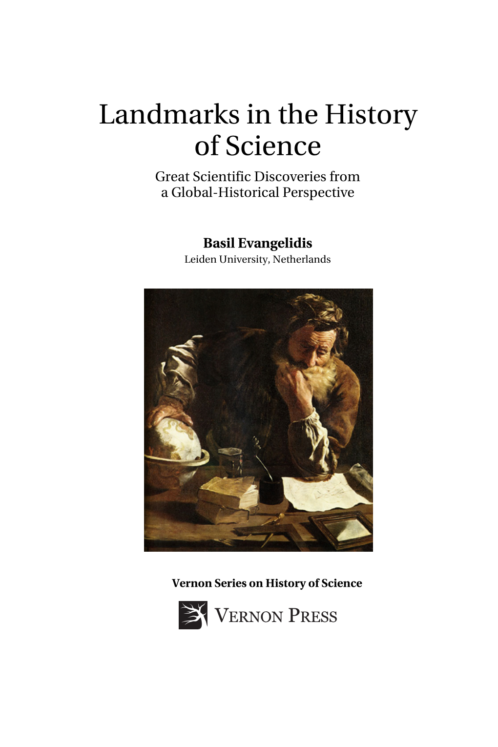Landmarks in the History of Science Great Scientific Discoveries from a Global-Historical Perspective