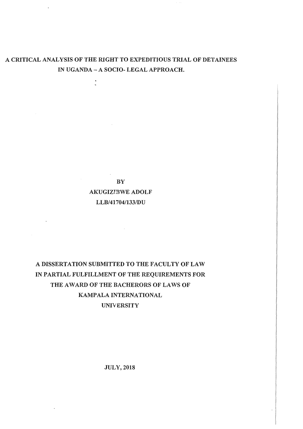 A Critical Analysis of the Right to Expeditious Trial of Detainees in Uganda- a Socio- Legal Approach