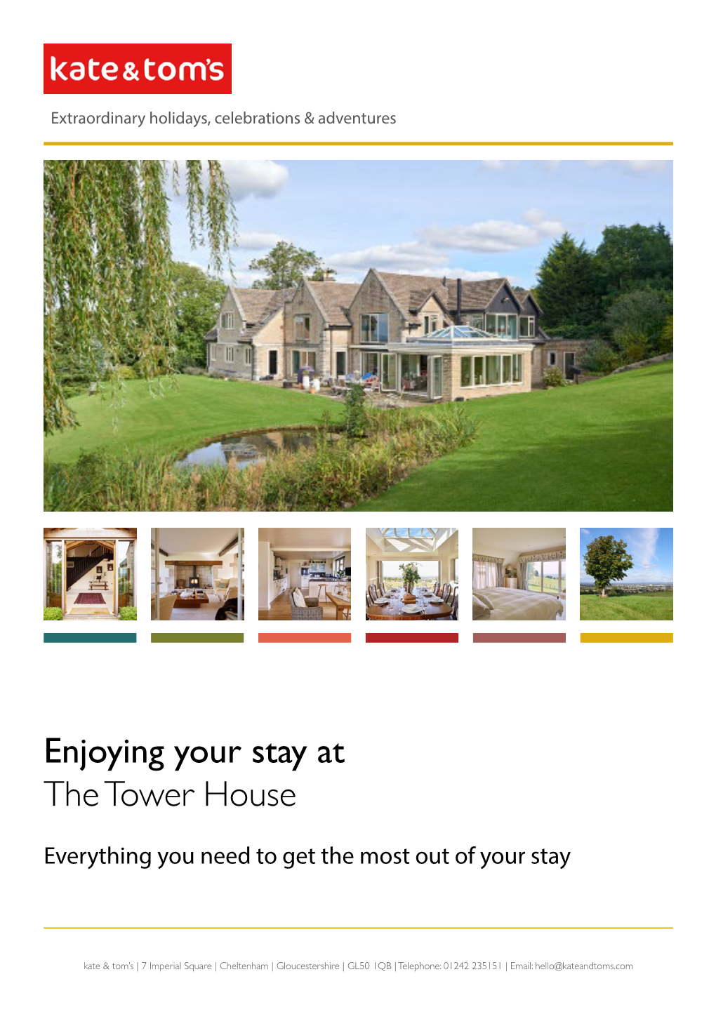 Enjoying Your Stay at the Tower House