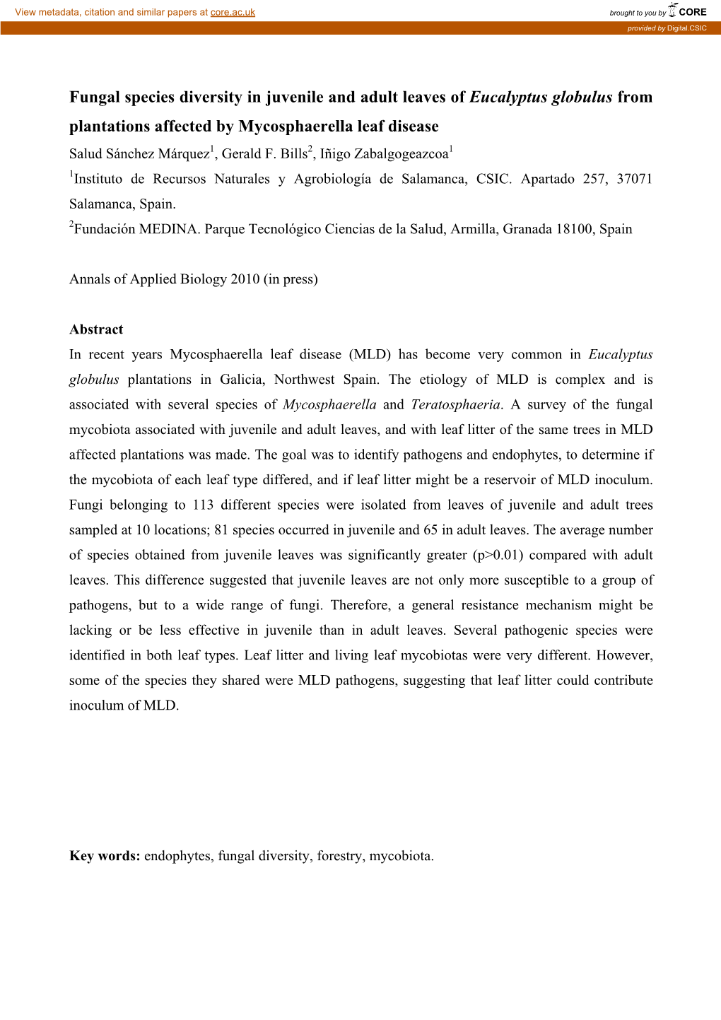 Fungal Species Diversity in Juvenile and Adult Leaves of Eucalyptus Globulus from Plantations Affected by Mycosphaerella Leaf Disease Salud Sánchez Márquez1, Gerald F