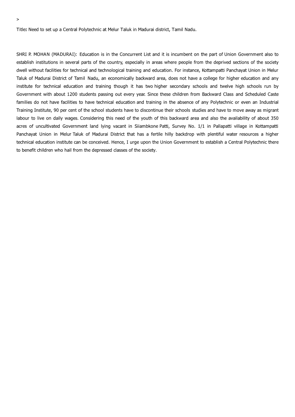 Title: Need to Set up a Central Polytechnic at Melur Taluk in Madurai District, Tamil Nadu. SHRI P. MOHAN (MADURAI): Education I