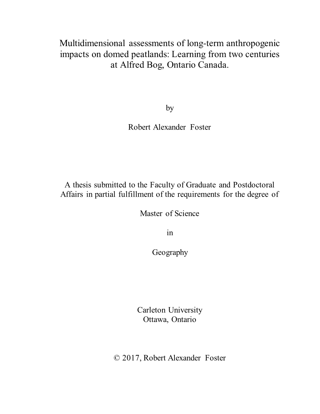 Multidimensional Assessments of Long-Term Anthropogenic Impacts on Domed Peatlands: Learning from Two Centuries at Alfred Bog, Ontario Canada