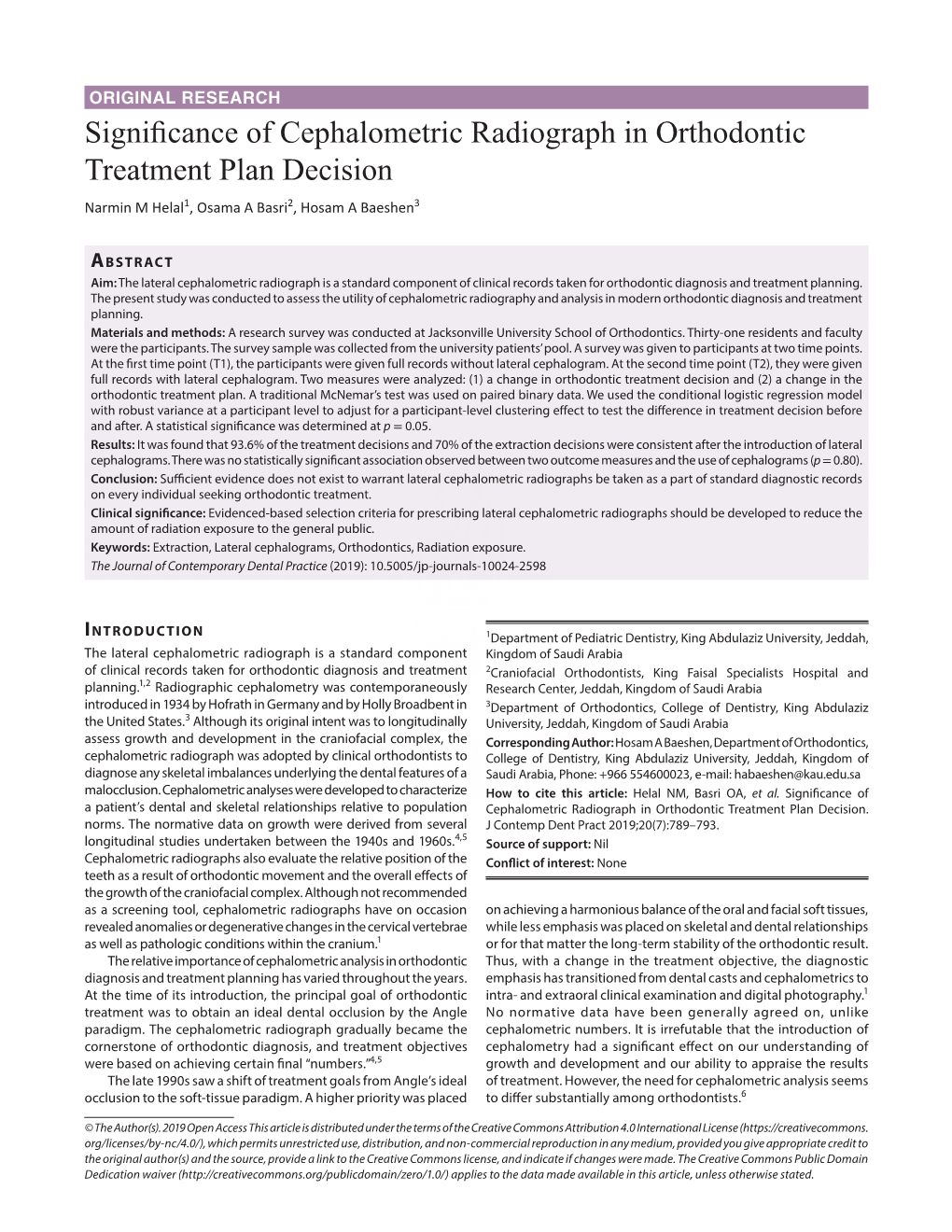 Significance of Cephalometric Radiograph in Orthodontic Treatment Plan Decision Narmin M Helal1​, Osama a Basri2​, Hosam a Baeshen3​