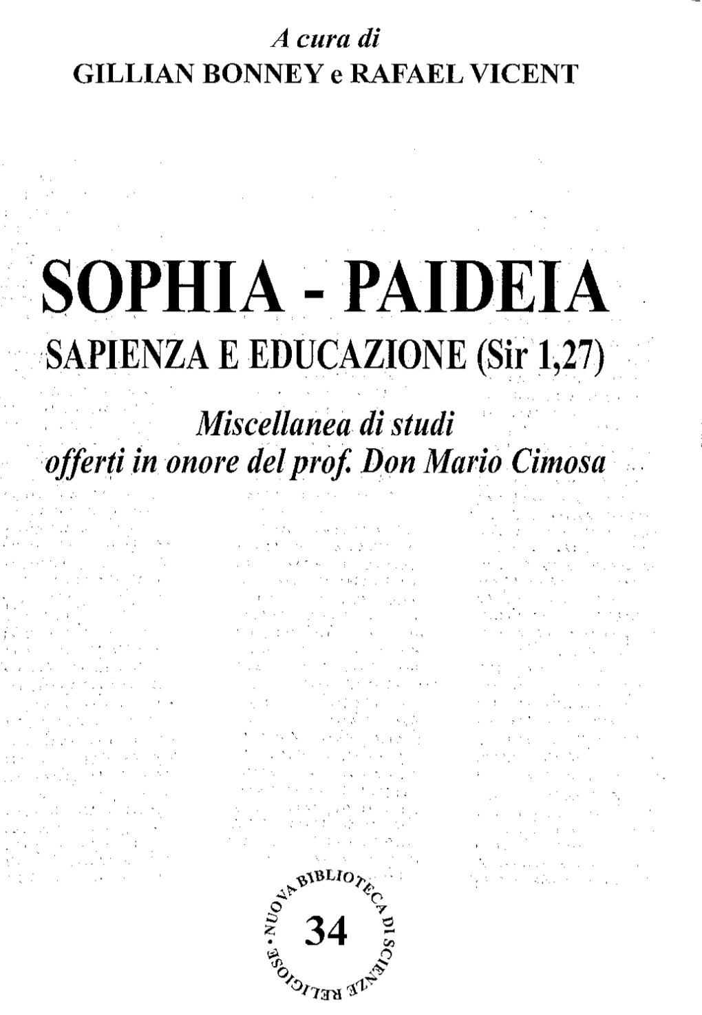 SOPHIA- PAIDEIA SAPIENZA E EDUCAZIONE (Sir 1,27) Miscellanea Di Studi Offerti in Onore Del Prof