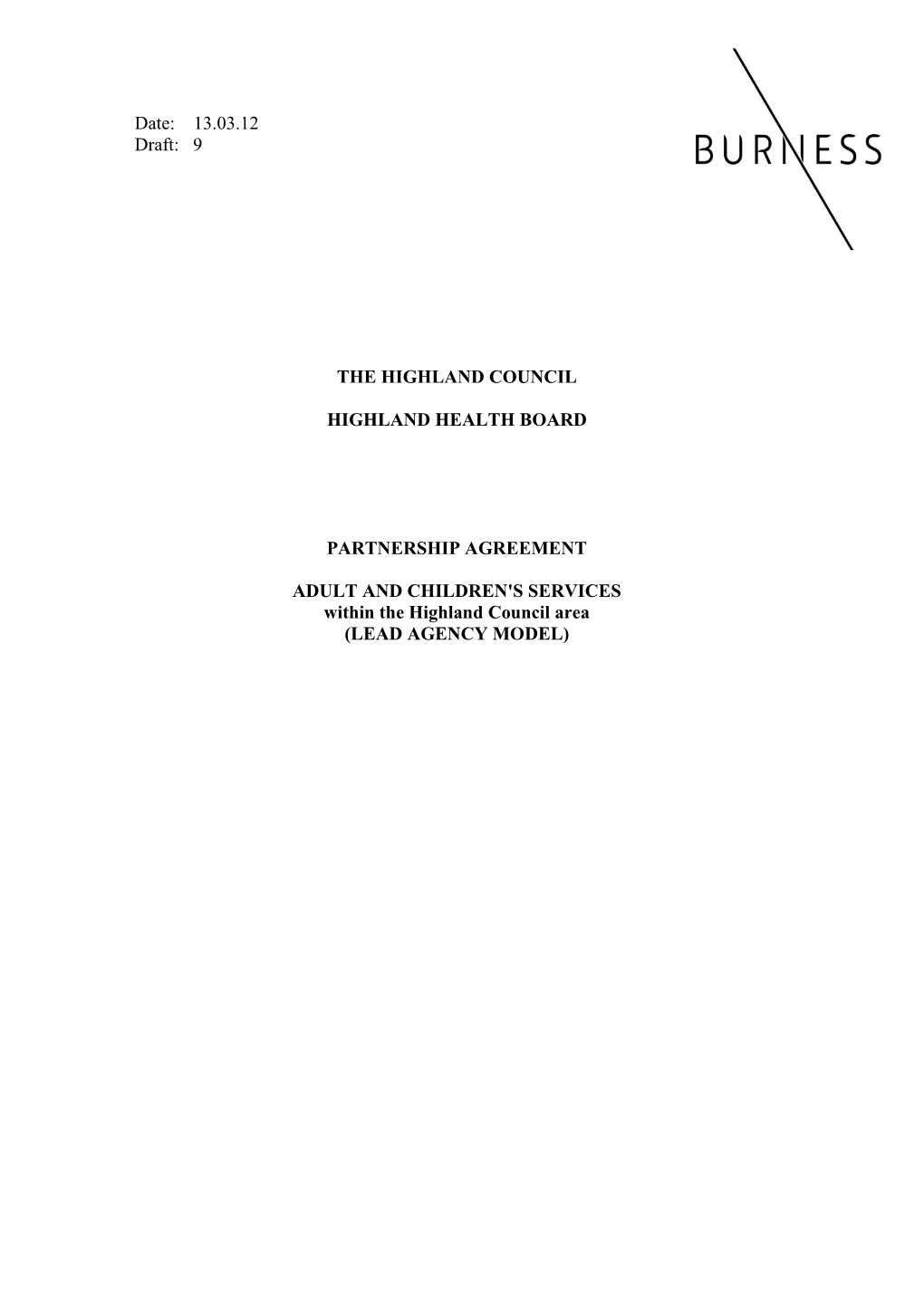 Date: 13.03.12 Draft: 9 the HIGHLAND COUNCIL HIGHLAND HEALTH BOARD PARTNERSHIP AGREEMENT ADULT and CHILDREN's SERVICES Within Th