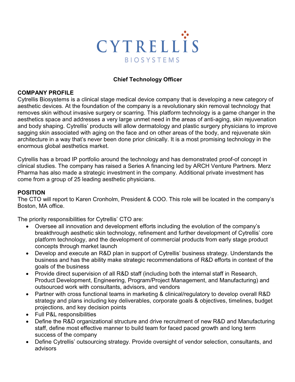 Chief Technology Officer COMPANY PROFILE Cytrellis Biosystems Is A