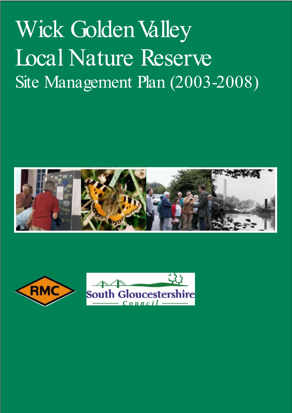 Site Management Plan (2003-2008) Golden Valley Local Nature Reserve Site Management Plan January 2003 – January 2008