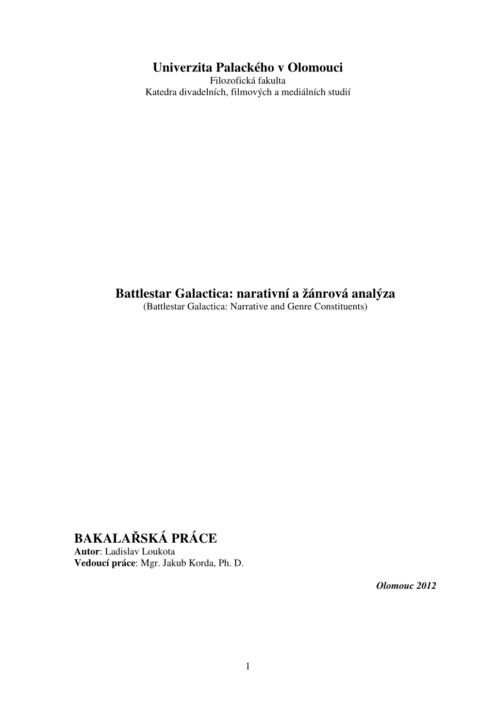 Battlestar Galactica: Narativní a Žánrová Analýza (Battlestar Galactica: Narrative and Genre Constituents)