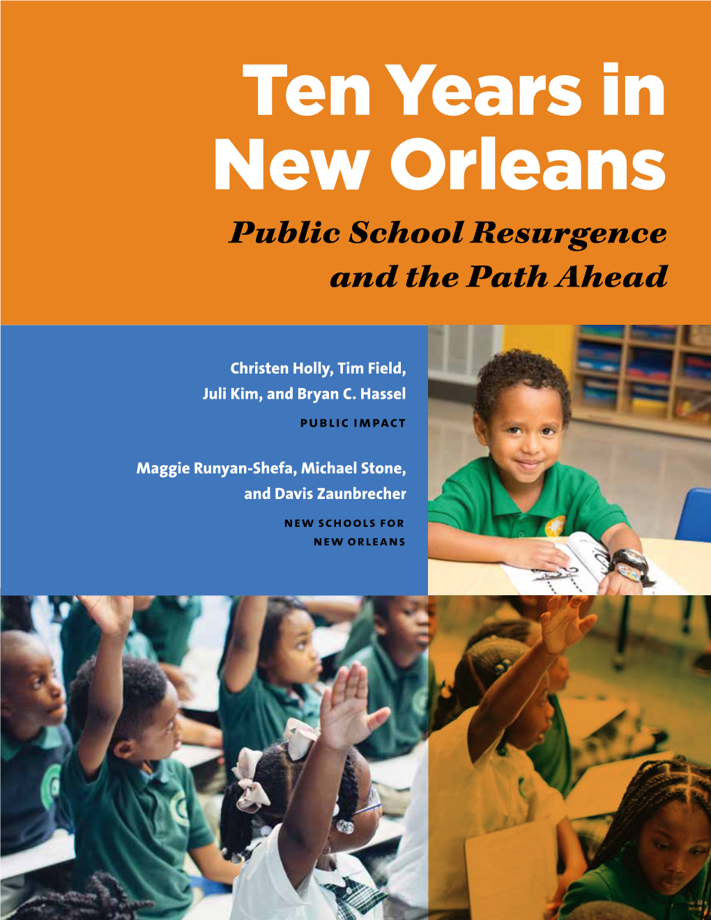 Ten Years in New Orleans: Public School Resurgence and the Path