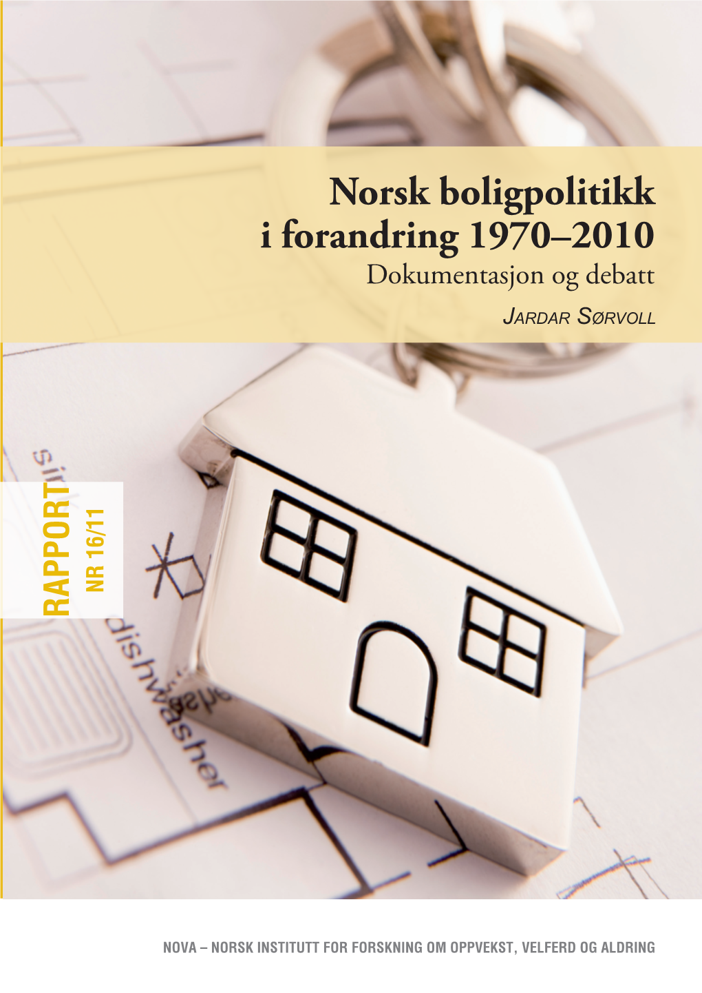 Norsk Boligpolitikk I Forandring 1970–2010 Dokumentasjon Og Debatt