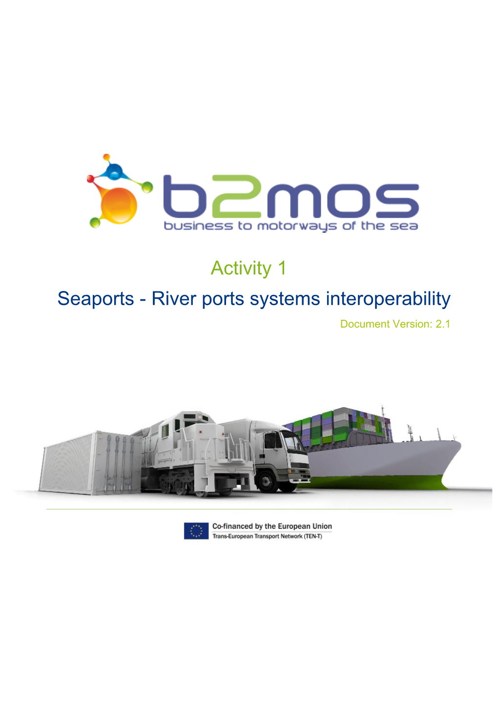 Activity 1 Seaports - River Ports Systems Interoperability Document Version: 2.1