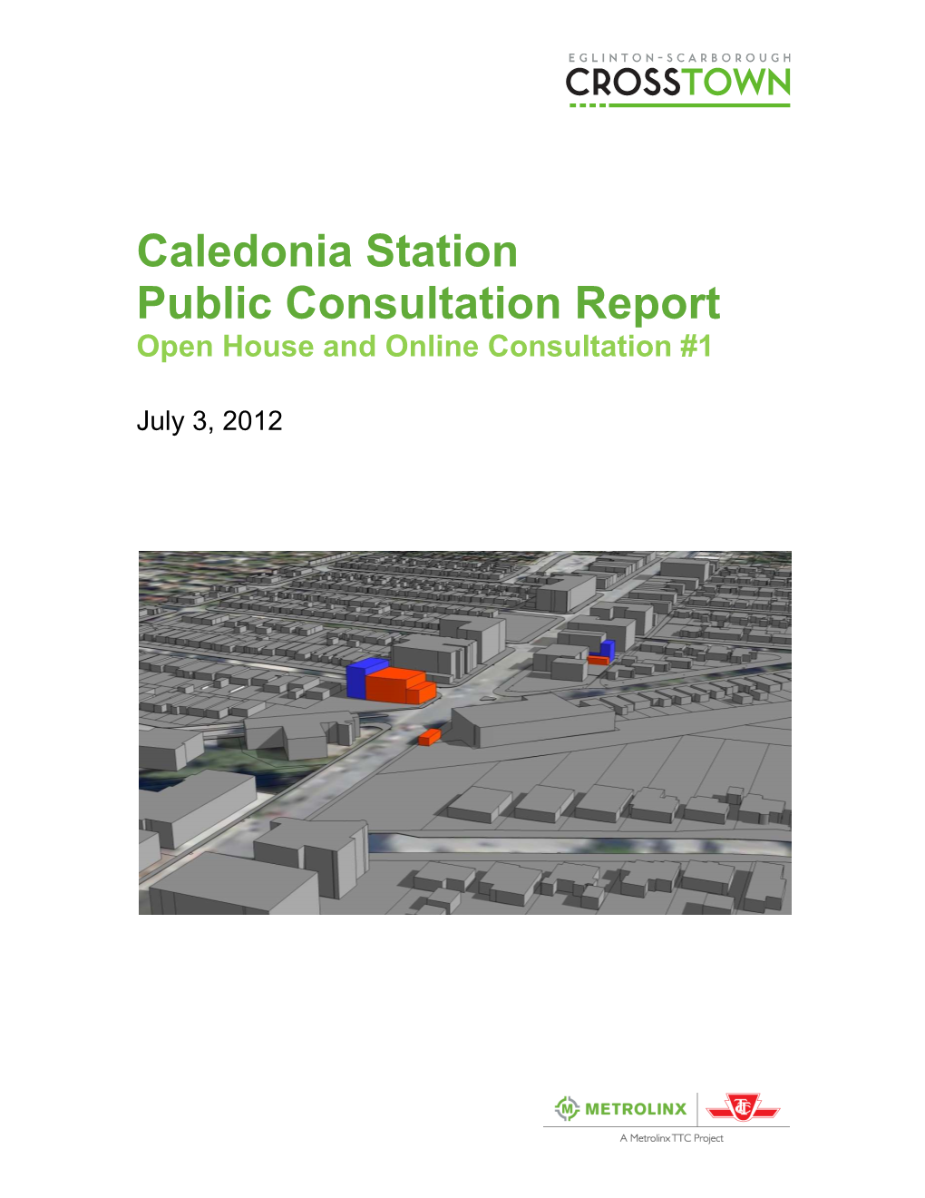 Caledonia Station Public Consultation Report Open House and Online Consultation #1