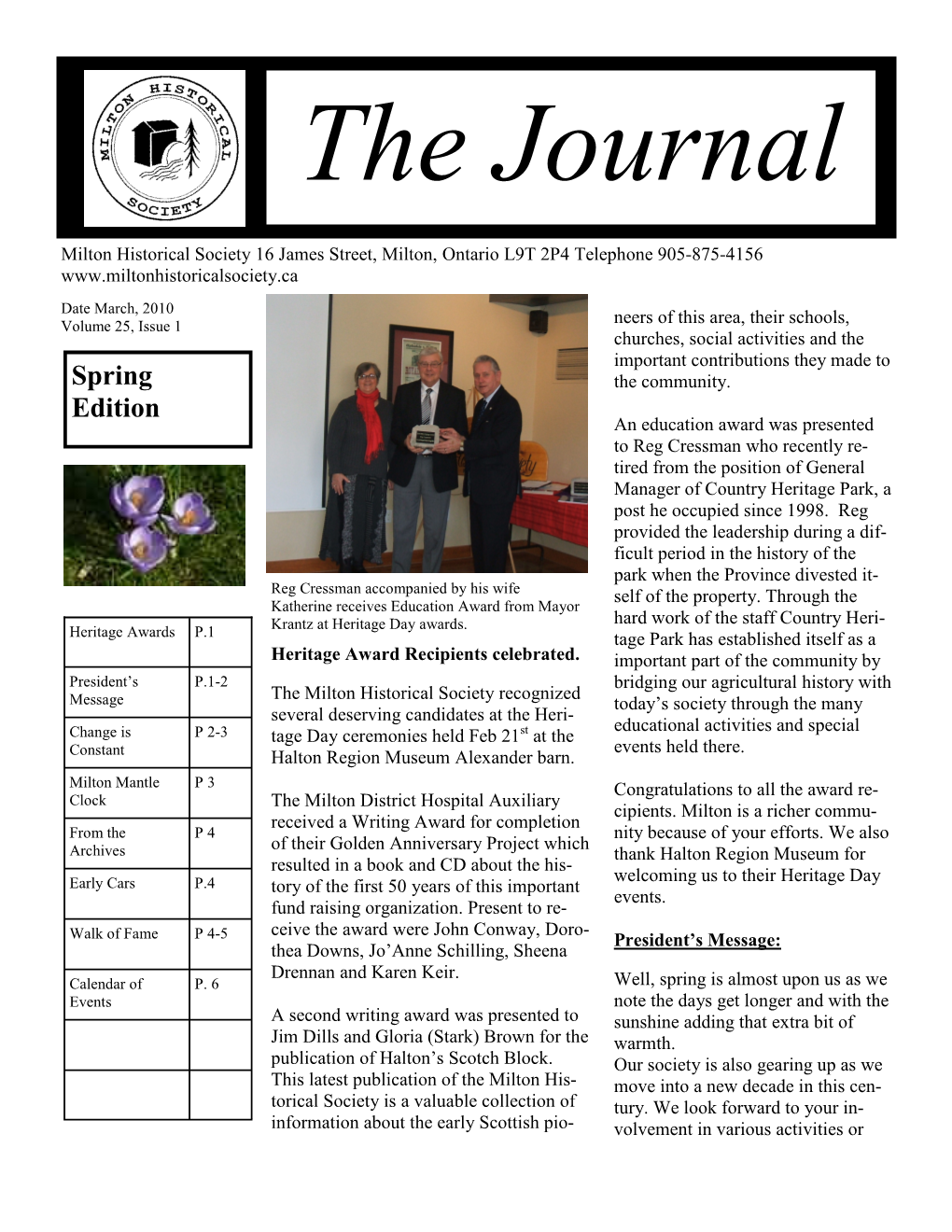 2010 Volume 25, Issue 1 Neers of This Area, Their Schools, Churches, Social Activities and the Important Contributions They Made to Spring the Community