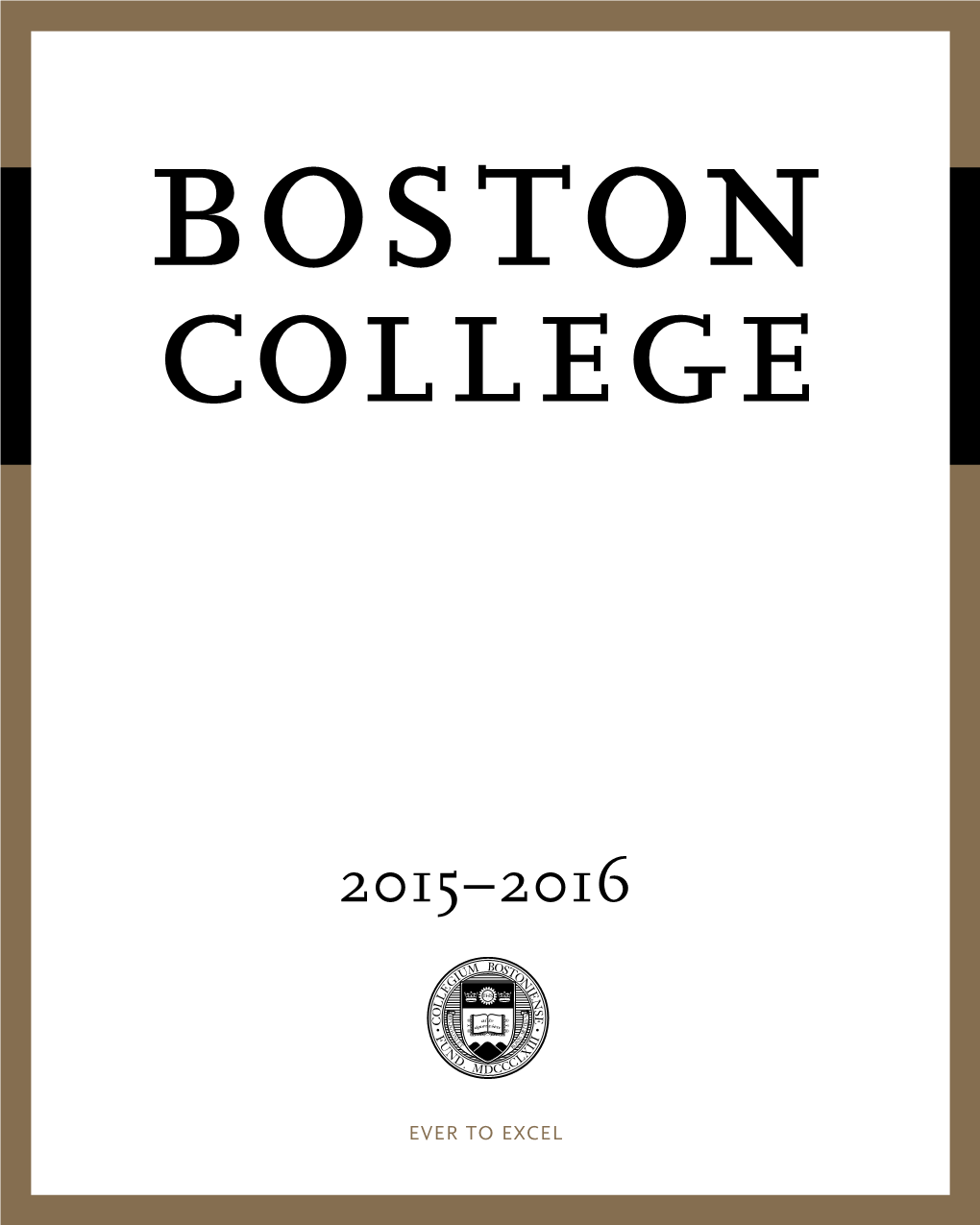 EVER to EXCEL Boston College Chestnut Hill Massachusetts 02467 617-552-8000