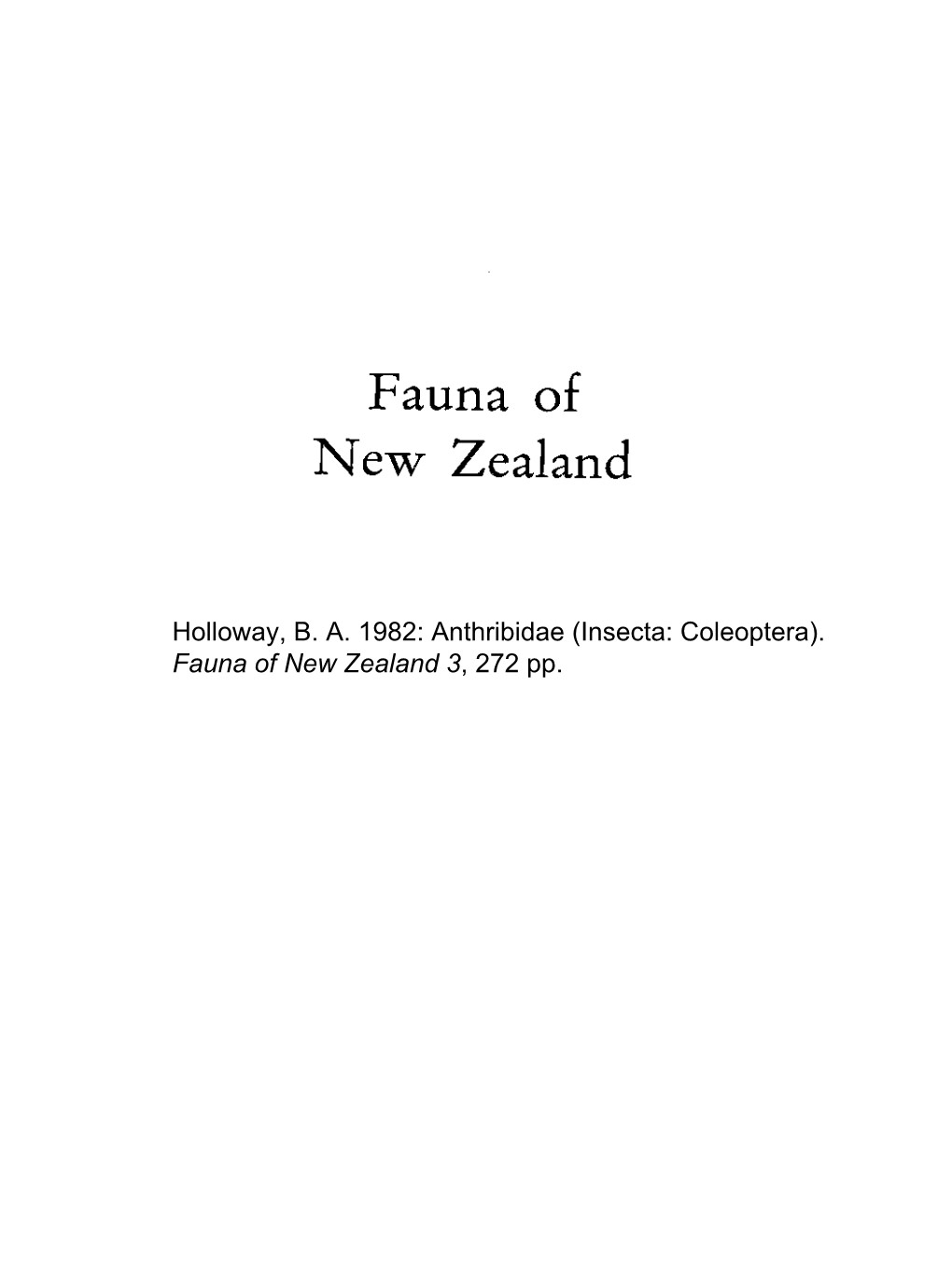 Anthribidae (Insecta: Coleoptera). Fauna of New Zealand 3, 1982