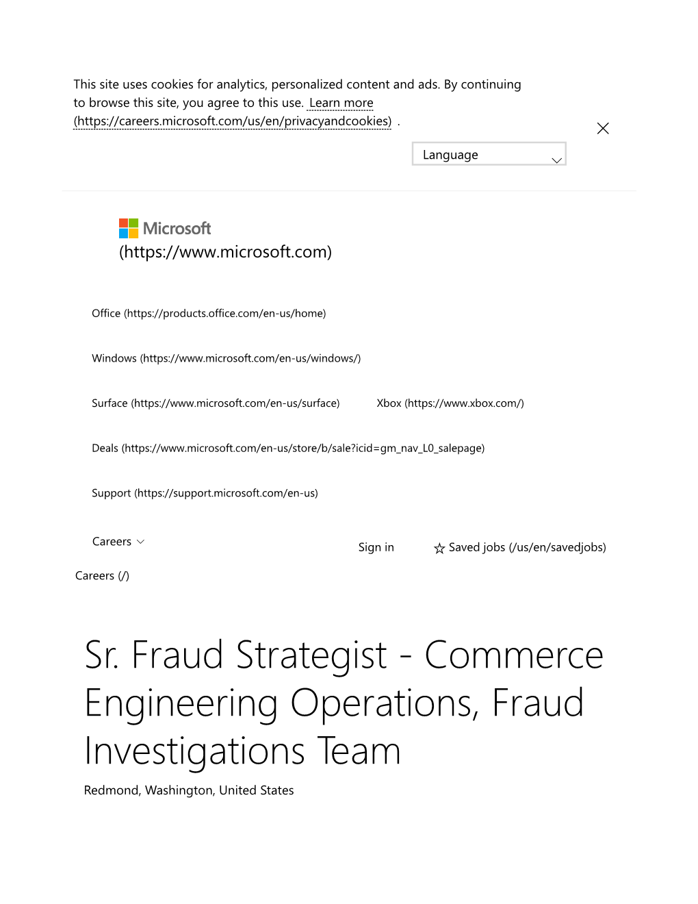 Sr. Fraud Strategist - Commerce Engineering Operations, Fraud Investigations Team Redmond, Washington, United States Apply Now J Esave  C 1 Y