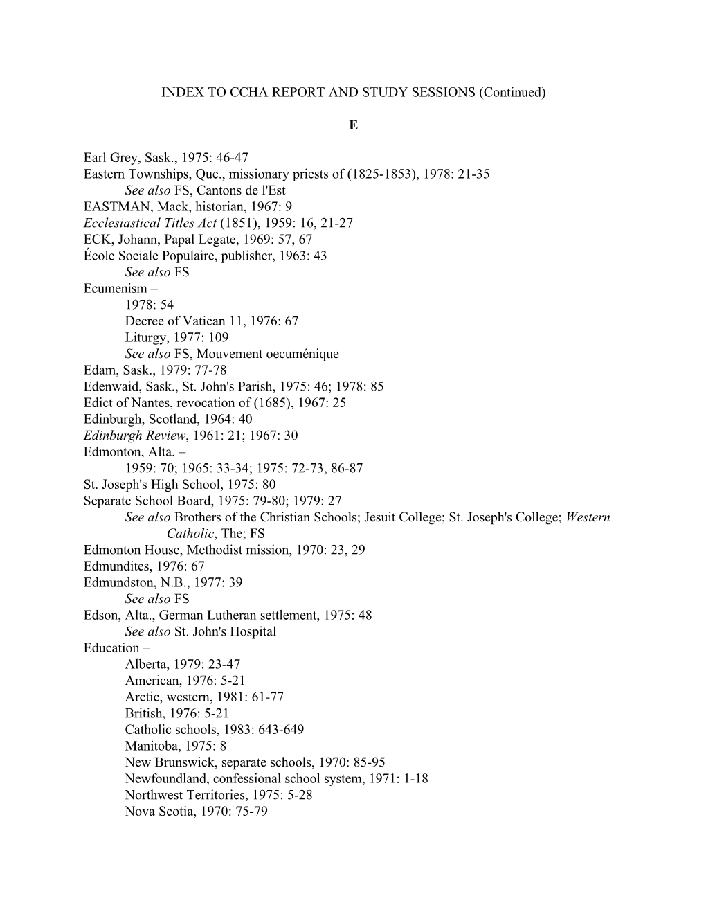 INDEX to CCHA REPORT and STUDY SESSIONS (Continued) E