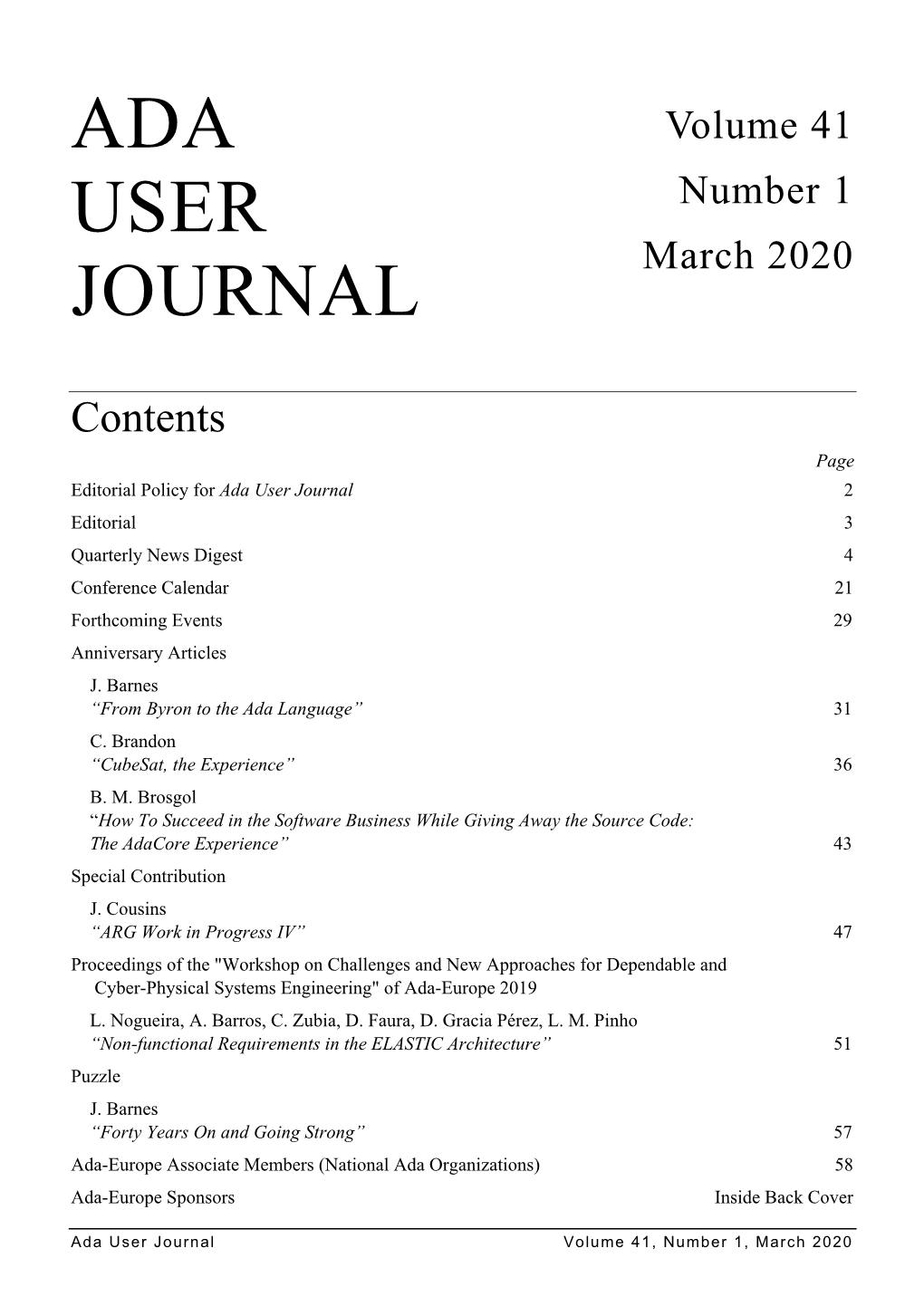 Ada User Journal 2 Editorial 3 Quarterly News Digest 4 Conference Calendar 21 Forthcoming Events 29 Anniversary Articles J