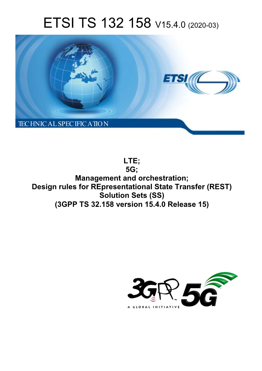 LTE; 5G; Management and Orchestration; Design Rules for Representational State Transfer (REST) Solution Sets (SS) (3GPP TS 32.158 Version 15.4.0 Release 15)