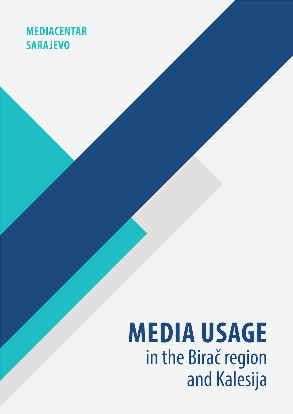 Media Usage in the Birač Region and Kalesija Media Usage in the Birač Region and Kalesija