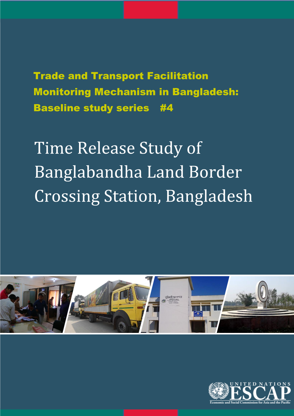 Time Release Study of Banglabandha Land Border Crossing Station, Bangladesh