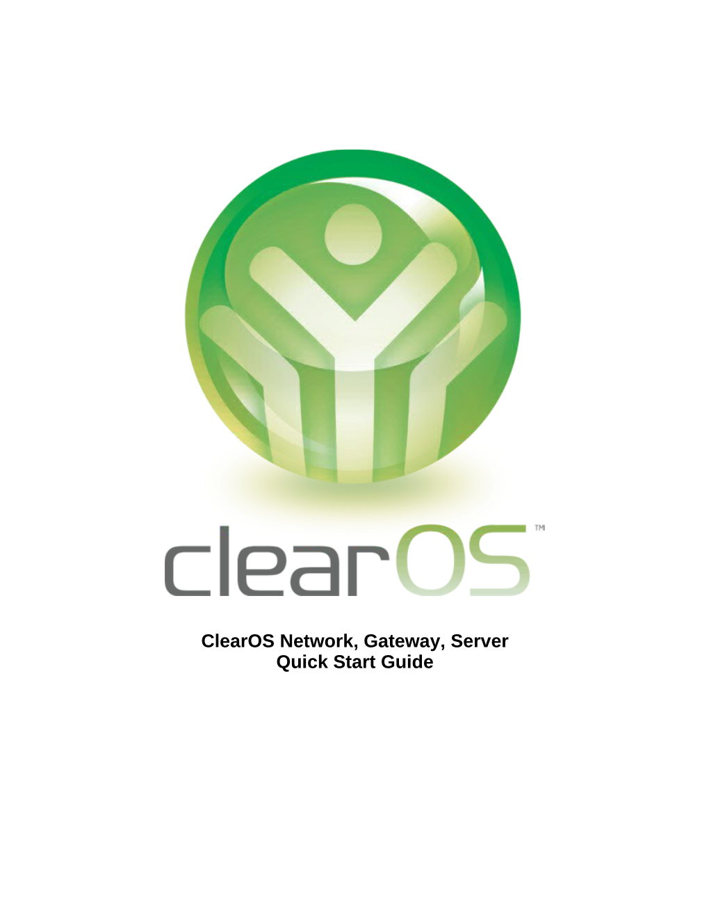 Clearos Network, Gateway, Server Quick Start Guide Welcome
