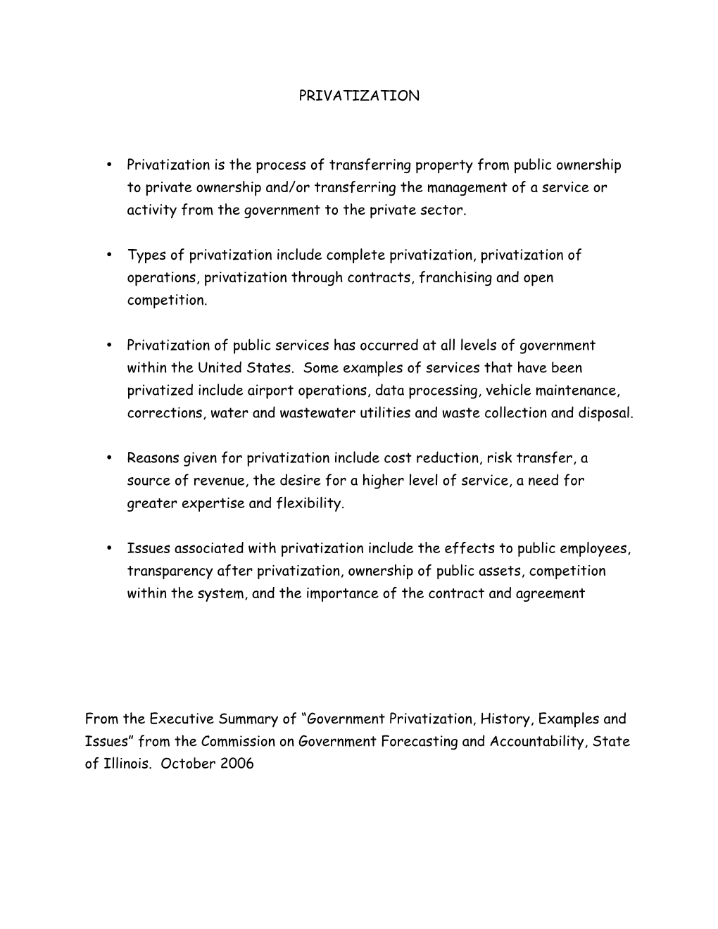 PRIVATIZATION • Privatization Is the Process of Transferring Property from Public Ownership to Private Ownership And/Or Transf