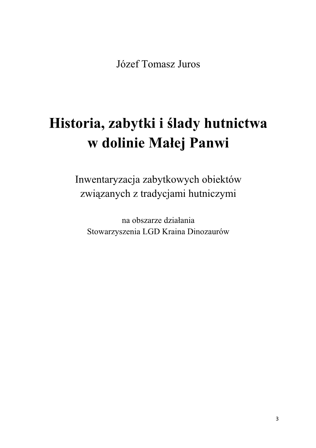 Historia, Zabytki I Ślady Hutnictwa W Dolinie Małej Panwi