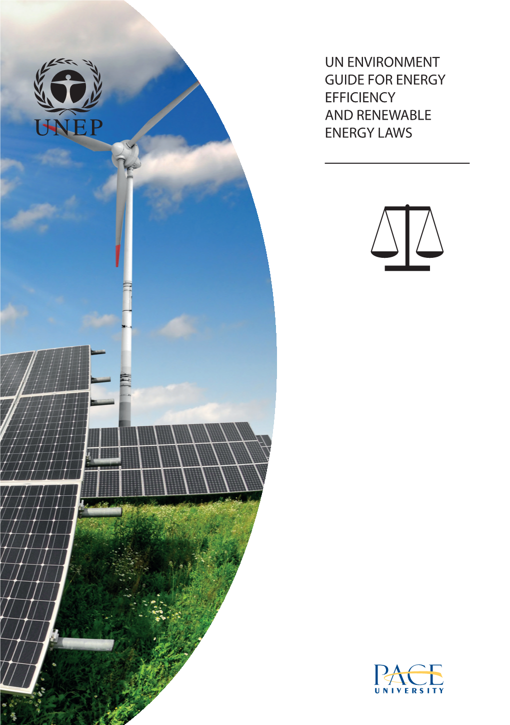 Un Environment Guide for Energy Efficiency and Renewable Energy Laws- Efficiency and Renewable Energy Laws